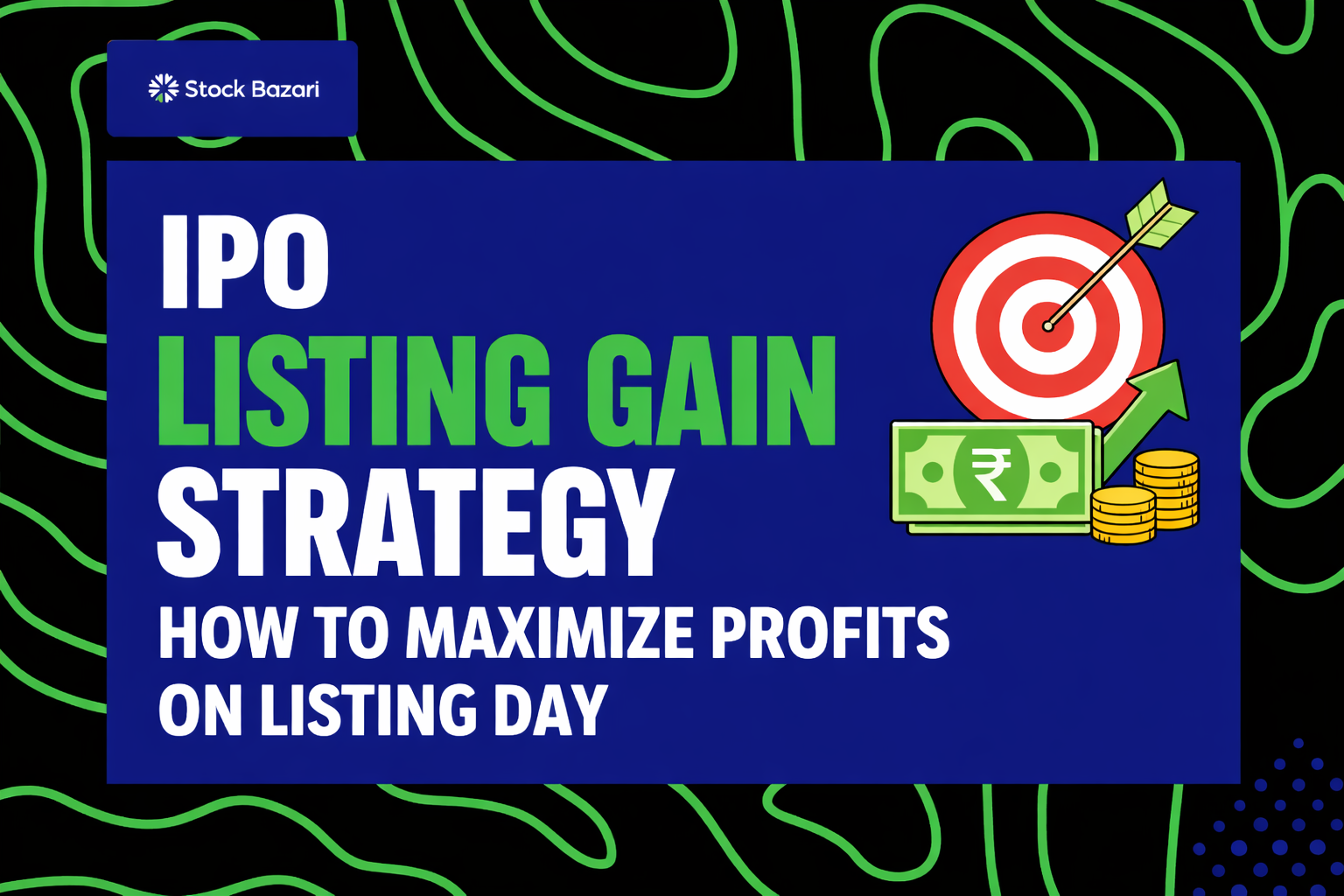 IPO Listing Gain Strategy: How to Maximize Profits on Listing Day