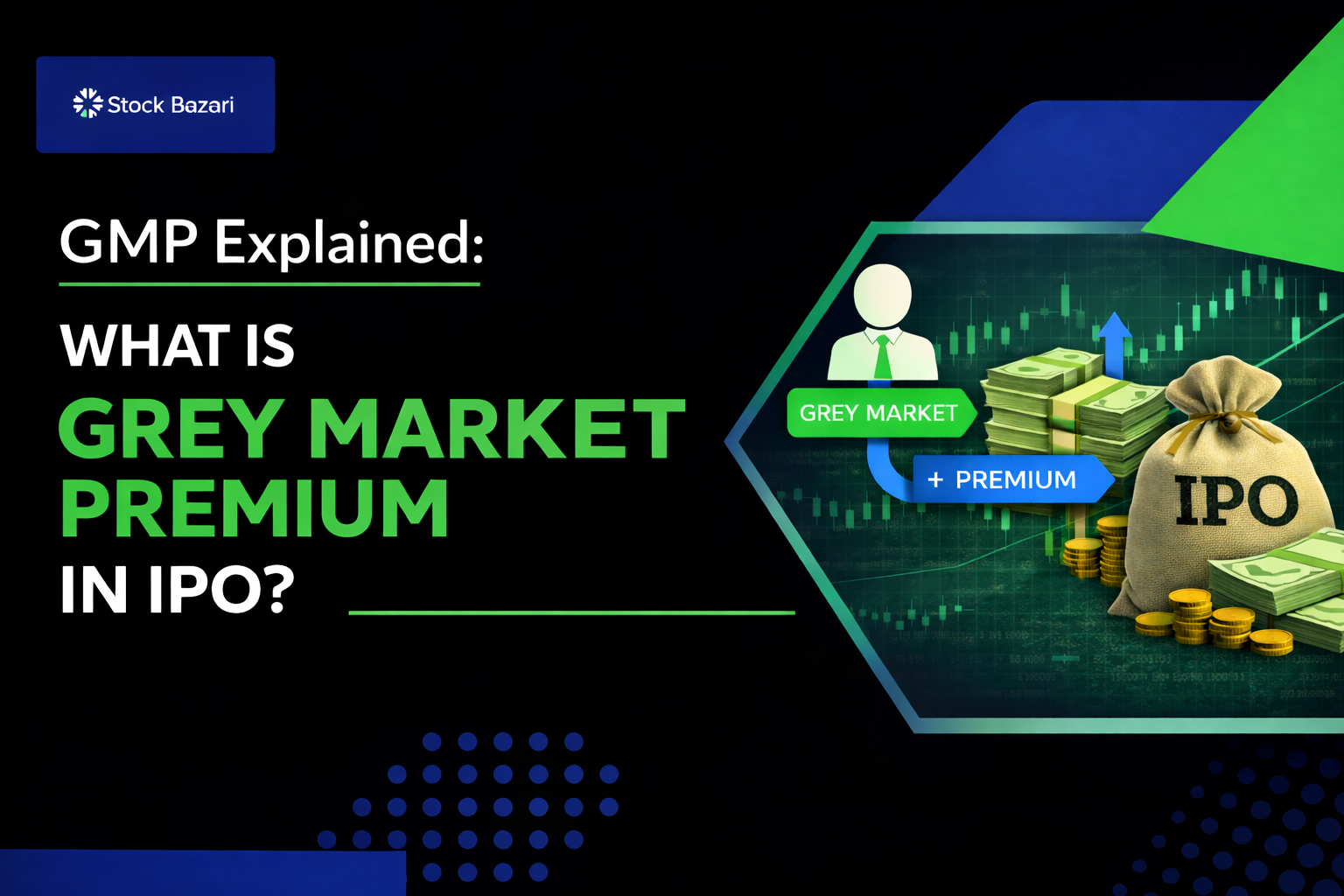 GMP Explained: What is Grey Market Premium in IPO?