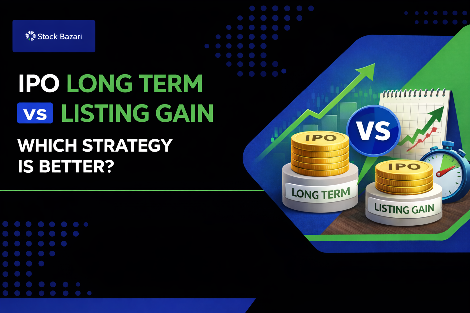 IPO Long Term vs Listing Gain: Which Strategy is Better?