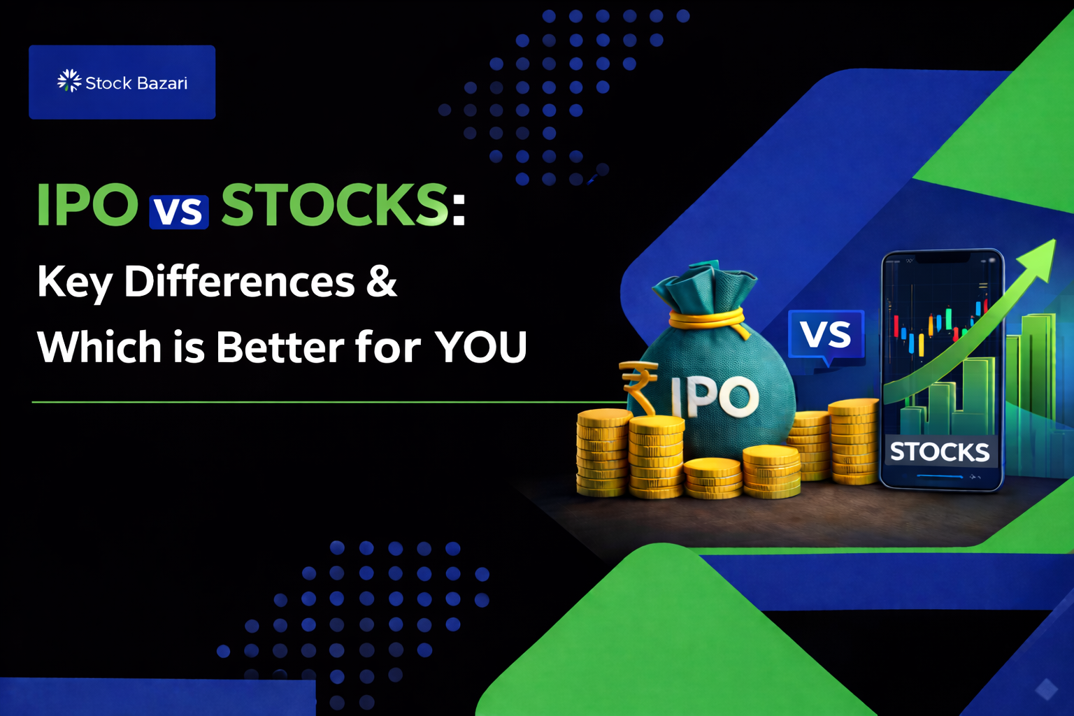 IPO vs Stocks: Key Differences & Which is Better for You