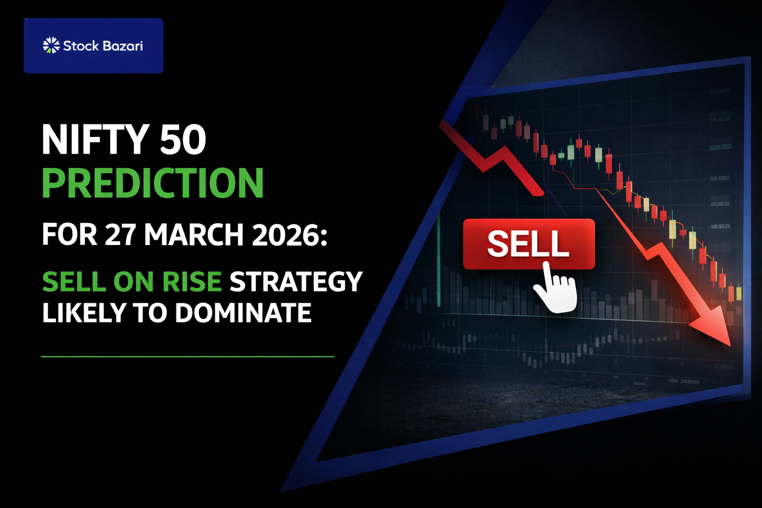 Nifty 50 Prediction for 27 March 2026: Sell on Rise Strategy Likely to Dominate