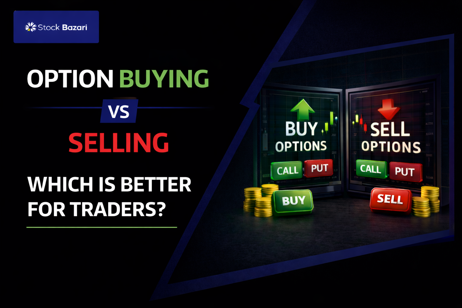 Option Buying vs Selling: Which is Better for Traders?