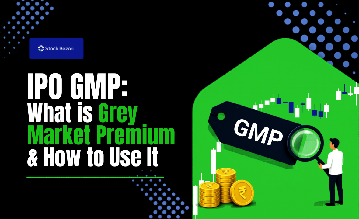 IPO GMP: What is Grey Market Premium & How to Use It