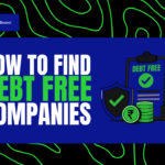 How to Find Debt Free Companies: Step-by-Step Guide for Investors