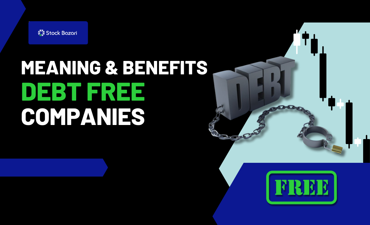 Debt Free Companies: Meaning, Benefits & How to Find Them