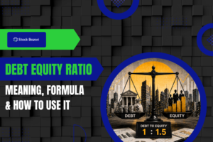 Debt Equity Ratio Explained: Meaning, Formula & How to Use It