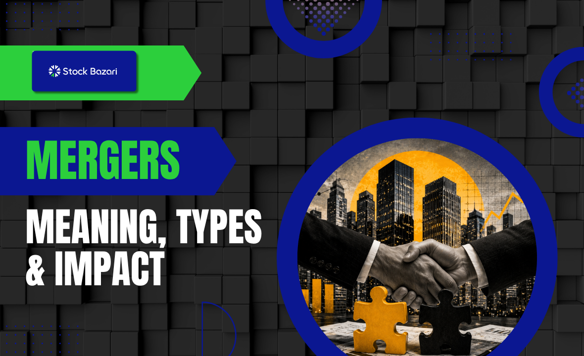 Mergers Explained: Meaning, Types & Impact on Shareholders